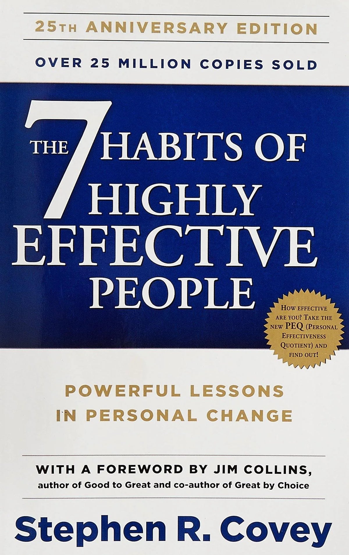 The 7 Habits of Highly Effective People by Stephen R. Covey