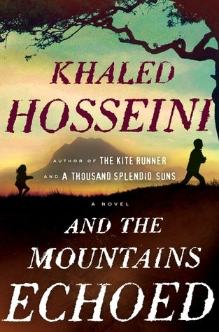 And The Mountains Echoed – Khaled Hosseini