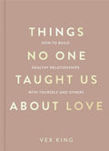 Things No One Taught Us About Love vex king
