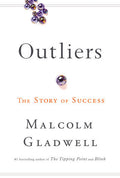 Outliers: The Story Of Success – Malcolm Gladwell
