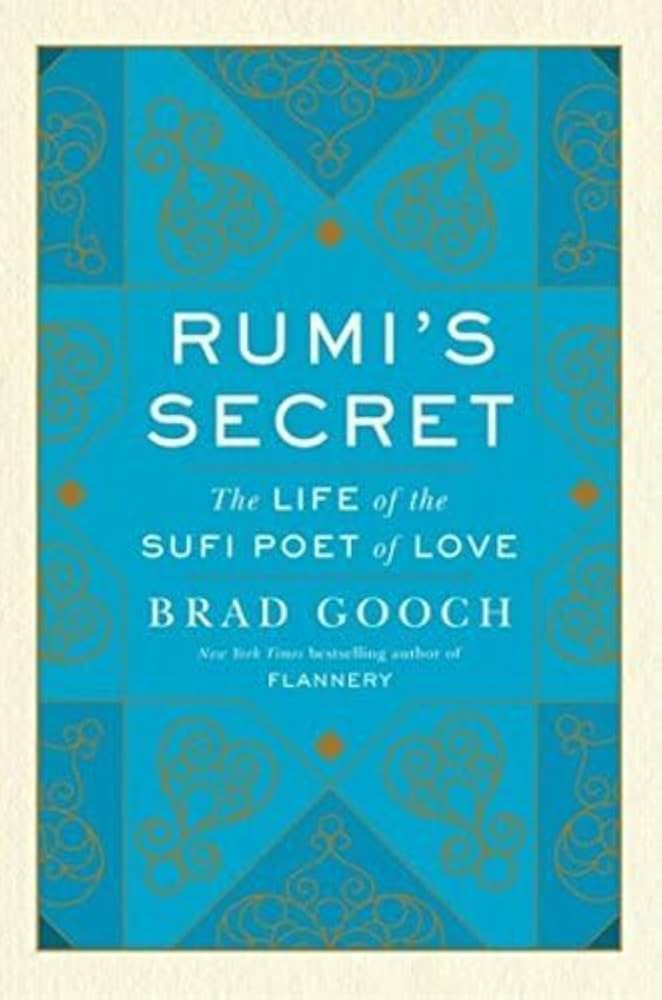 Rumi's Secret - Brad Gooch