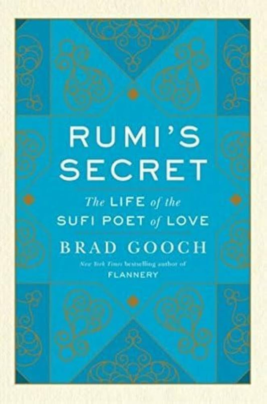 Rumi's Secret - Brad Gooch