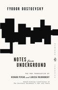 Notes from Underground – Fyodor Dostoyevsky