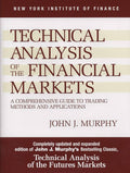 Technical Analysis of the Financial Markets – John J. Murphy