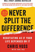 Never Split the Difference – Chris Voss