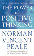 The Power of Positive Thinking - Norman Vincet Peale
