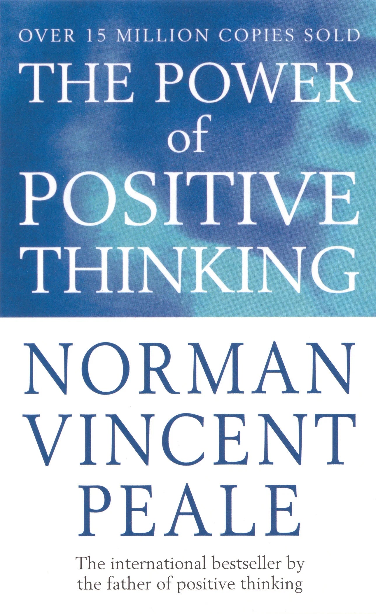 The Power of Positive Thinking - Norman Vincet Peale