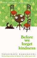 Before We Forget Kindness – Toshikazu Kawaguchi
