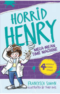 Horrid Henry and the Mega-Mean Time Machine – Francesca Simon