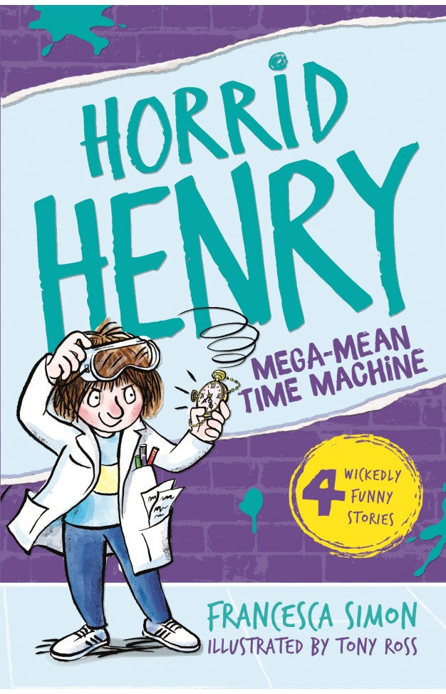 Horrid Henry and the Mega-Mean Time Machine – Francesca Simon