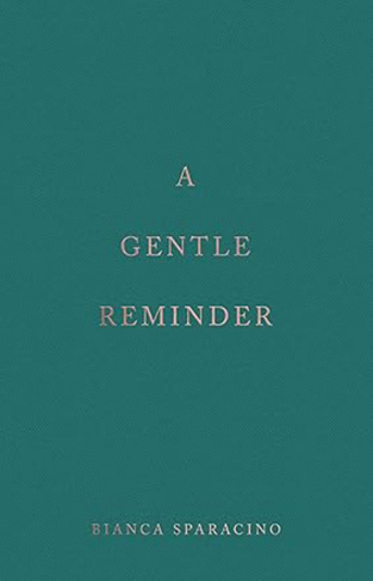 A Gentle Reminder by Bianca