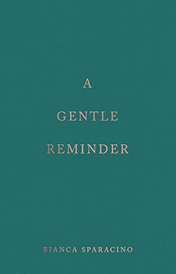A Gentle Reminder by Bianca
