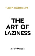The Art of Laziness – Library Mindset