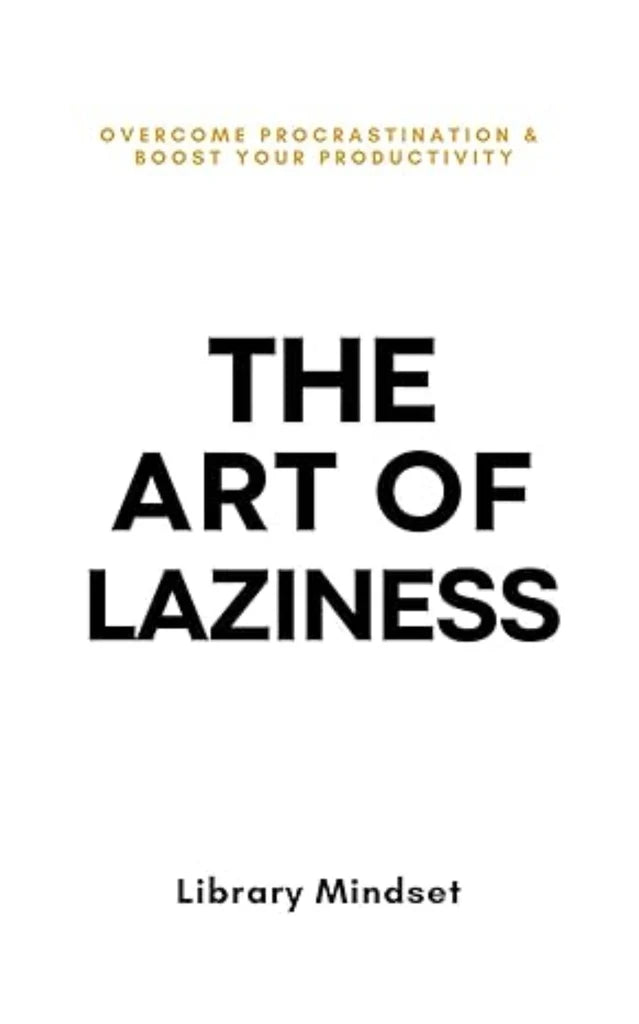 The Art of Laziness – Library Mindset