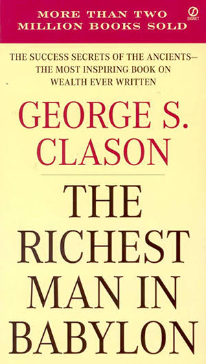 The Richest Man in Babylon – George S. Clason