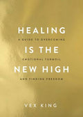 Healing is the New High - Vex King