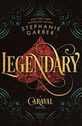Legendary – Stephanie Garber