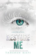 Restore Me – Tahereh Mafi
