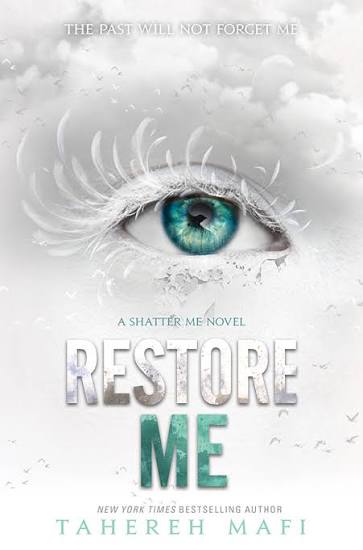 Restore Me – Tahereh Mafi