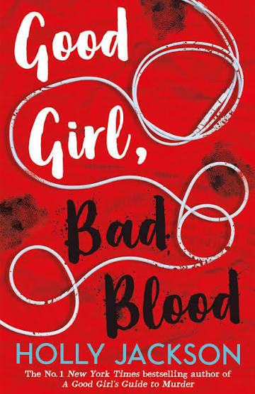 Good Girl, Bad Blood – Holly Jackson