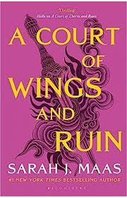 A Court of Wings and Ruin – Sarah J. Maas