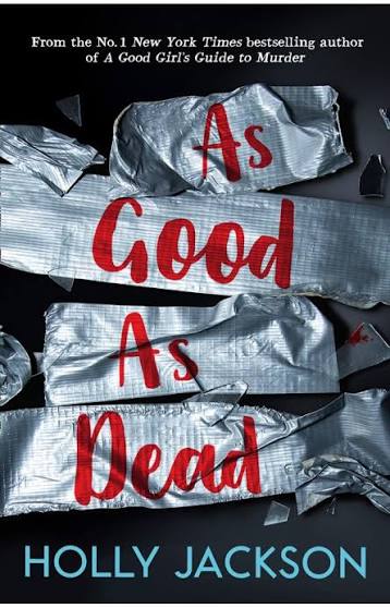 As Good as Dead – Holly Jackson