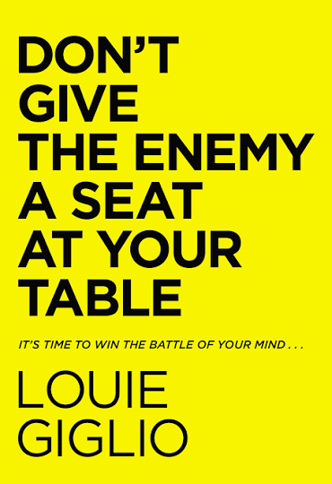 Don't Give The Enemy A Seat At Your Table – Louie Giglio