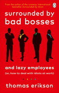 Surrounded By Bad Bosses – Thomas Erikson
