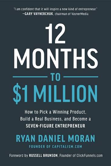12 months to $1 million - Ryan Daniel Moran