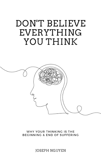 Don't Believe Everything You Think – Joseph Nguyen