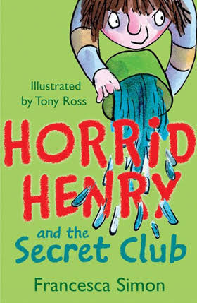 Horrid Henry and the Secret Club – Francesca Simon