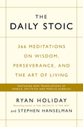 The Daily Stoic Ryan Holiday And Stephen Hanselman