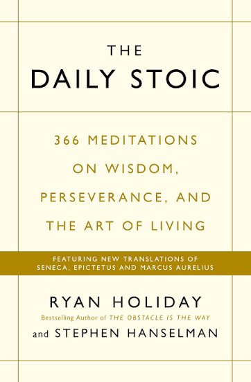 The Daily Stoic Ryan Holiday And Stephen Hanselman