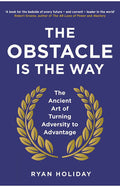 The Obstacle Is The Way: Ryan Holiday