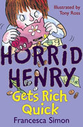 Horrid Henry Gets Rich Quick – Francesca Simon