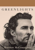 Greenlights – Matthew McConaughey