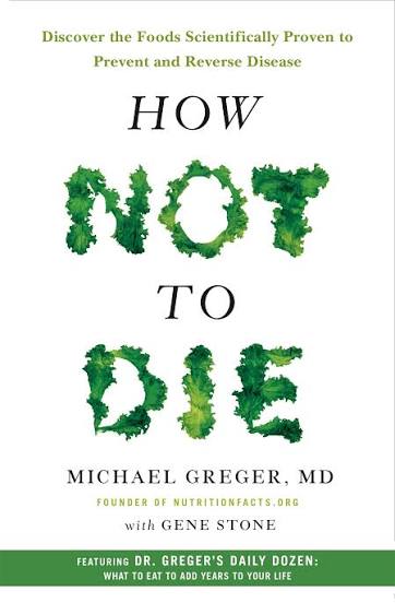 How Not To Die: Michael Greger