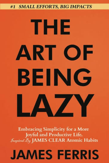 The Art of Being Lazy