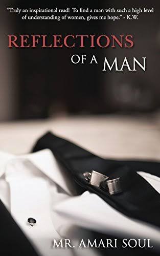 Reflections Of A Man - Mr. Amari Soul