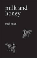 Milk And Honey - Rupi Kaur