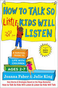 How To Talk So Kids Will Listen – Adele Faber and Elaine Mazlish