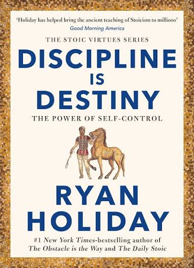 Discipline Is Destiny – Ryan Holiday