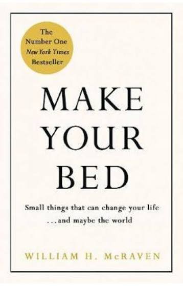 Make Your Bed – Admiral William H. McRaven