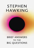 Stephen Hawking - Brief Answers to the Big Questions